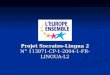Projet Socrates-Lingua 2 N° 113971- CP-1-2004-1-FR-LINGUA-L2