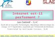 1 Internet est-il performant ? Les Cottrell – SLAC École SIG et nouvelles Technologies, République Démocratique du Congo, 12-17 Septembre, organisée par