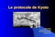 Le protocole de Kyoto Bleyen Bert Bastiaansen Goedele De Kooning Liesbeth DHaese Jan