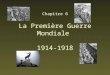 Chapitre 6 La Premi¨re Guerre Mondiale 1914-1918