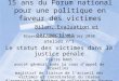 15 ans du Forum national pour une politique en faveur des victimes Bilan, Evaluation et perspectives Bruxelles, les 22 février 2010 atelier n°1 Le statut