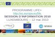 12010LIFE+ Présentation1 PROGRAMME LIFE+  SESSION DINFORMATION 2010 LUXEMBOURG – 12 mai 2010 