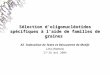 Sélection doligonucléotides spécifiques à laide de familles de graines AS Indexation de Texte et Découverte de Motifs Lina (Nantes) 27-28 mai 2004