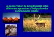 La conservation de la biodiversité et les différentes approches d`intégration des communautés locales