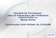1 Secr é tariat Permanent pour la Pr é vention des Pollutions Industrielles en Basse-Seine Commission Sols Pollu é s du 11/05/06