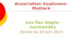 Association Eaubonne-Matlock Les Îles Anglo-normandes Soirée du 19 juin 2013