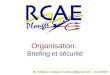 Organisation: Briefing et sécurité ML Collignon (collignon.marielaure@gmail.com) – 21/10/2009