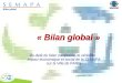 Bilan global « Bilan global » septembre 2007 Au-delà du bilan comptable, le véritable impact économique et social de la SEMAPA sur la Ville de PARIS
