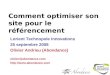 Comment optimiser son site pour le référencement Lorient Technopole Innovations 25 septembre 2008 Olivier Andrieu (Abondance) olivier@abondance.com 