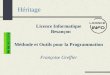 Héritage Licence Informatique Besançon Méthode et Outils pour la Programmation Françoise Greffier