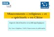 Mouvements « religieux » et « spirituels » en Chine Aspects doctrinaires et anthropologiques Par Anna Ghiglione, UdeM, Département de philosophie