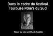 Dans le cadre du festival Toulouse Polars du Sud Présidé par notre ami Claude Mesplède