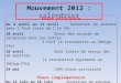 Mouvement 2012 : calendrier Phase principale Du 2 avril au 15 avrilOuverture du serveur dans I-Prof (site de lIA 49) 20 avrilEnvoi des accusés de réception