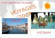 V O Y A G E S 2 0 1 4 C.O.S. Commission Tourisme ITALIE VIETNAM