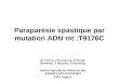 Paraparésie spastique par mutation ADN mt :T9176C Ch Verny, V Procaccio, P Amati- Bonneau, P Reynier, D Bonneau Centre national de référence des maladies