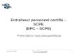 Version 2.0, 20061 Prescription musculosquelettique Entraîneur personnel certifié – SCPE (EPC – SCPE) EPC – SCPE Prescription musculosquelettique
