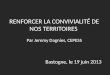 RENFORCER LA CONVIVIALITÉ DE NOS TERRITOIRES Par Jeremy Dagnies, CEPESS Bastogne, le 19 juin 2013