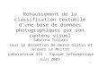 1 Rehaussement de la classification textuelle dune base de données photographiques par son contenu visuel Sabrina Tollari Sous la direction de Hervé Glotin
