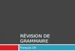RÉVISION DE GRAMMAIRE Français 2H. les adjectifs regular agreement : masculinféminin singulier-e plurielses