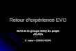Retour d'exp©rience EVO EVO et le groupe DAQ du projet AGATA E. Legay â€“ CSNSM / IN2P3