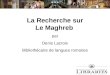La Recherche sur Le Maghreb par Denis Lacroix Bibliothécaire de langues romanes