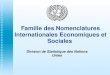 1 Famille des Nomenclatures Internationales Economiques et Sociales Division de Statistique des Nations Unies