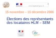 Élections des représentants des locataires HLM – SEM 15 novembre – 15 décembre 2006