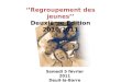 Regroupement des jeunes Deuxième Edition 2010/2011 Samedi 5 février 2011 Deuil-la-Barre