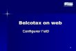 1 Belcotax on web Belcotax on web Configurer leID Configurer leID