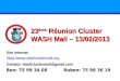 1 23 ème Réunion Cluster WASH Mali – 13/02/2013 Site internet:  Contact: washclustermali@gmail.com Ben: 75 99 34 08 Roben:
