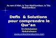 Defis & Solutions pour comprendre le Quran Dr.Abdulazeez Abdulraheem  Au nom dAllah, le Tout Miséricordieux, le Très Miséricordieux