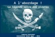 La légende noire des pirates Fabrice Delsahut Université Inter âges - 2014