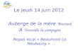 Le jeudi 14 juin 2012 Auberge de la mère Boutard À Tourville la campagne Repas local « Beaumont Le Neubourg »