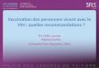 Vaccination des personnes vivant avec le VIH : quelles recommandations ? Prr Odile Launay Hôpital Cochin, Université Paris Descartes, Paris