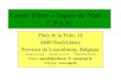 Centre Pilote « Sapins de Noël »: C.P.S.N. Place de la Foire, 10 6840 Neufchâteau Province du Luxembourg -Belgique Tél 061 61 24 60 Fax 061 50 16 54 GSM