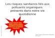 Les risques sanitaires liés aux polluants organiques présents dans notre vie quotidienne Gilles Nalbone (Greenpeace-Marseille) DR Inserm Nous sommes tous,