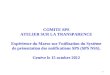 1 COMITE SPS ATELIER SUR LA TRANSPARENCE Expérience du Maroc sur lutilisation du Système de présentation des notifications SPS (SPS NSS). Genève le 15