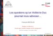 Les questions quun Viollet-le-Duc pourrait nous adresser… Les questions quun Viollet-le-Duc pourrait nous adresser… François NICOLAS Musique et architecture