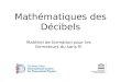 Mathématiques des Décibels Matériel de formation pour les formateurs du sans fil