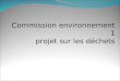 Commission environnement 1 projet sur les déchets