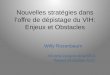 Nouvelles stratégies dans loffre de dépistage du VIH: Enjeux et Obstacles Willy Rozenbaum XIV éme Congrés de la SFLS Poitiers 24 Octobre 2013