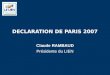 DECLARATION DE PARIS 2007 Claude RAMBAUD Présidente du LIEN