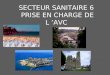 SECTEUR SANITAIRE 6 PRISE EN CHARGE DE L AVC. ENJEUX En France, 130 000 AVC surviennent tous les ans On estime en 2020 une augmentation de 28 % le nombre
