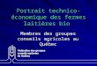 Portrait technico-économique des fermes laitières bio Membres des groupes conseils agricoles au Québec
