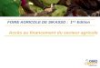 FOIRE AGRICOLE DE SIKASSO : 1 ère Edition Accès au financement du secteur agricole