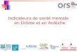 1 Indicateurs de santé mentale en Drôme et en Ardèche