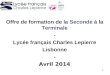 1 Offre de formation de la Seconde à la Terminale - Lycée français Charles Lepierre Lisbonne - Avril 2014