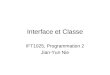 Interface et Classe IFT1025, Programmation 2 Jian-Yun Nie