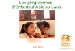 Les programmes dEnfants dAsie au Laos Avril 2013