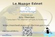Le Nuage Ednet Presenté par Eric Therrien Consultant TIC (Mathématiques & Sciences) therrem.gov.ns.ca 
